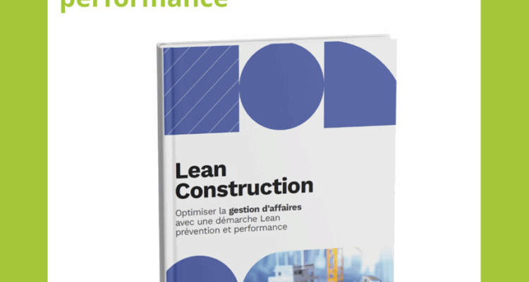 Et Si Vous Repensiez Votre Manière De Gérer Vos Chantiers ?